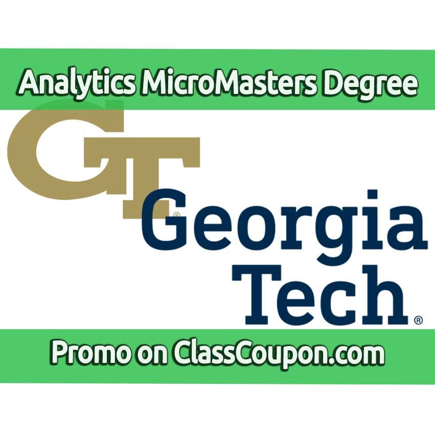 The Analytics: Essential Tools and Methods MicroMasters Program by the Georgia Institute of Technology provides a comprehensive education in analytics