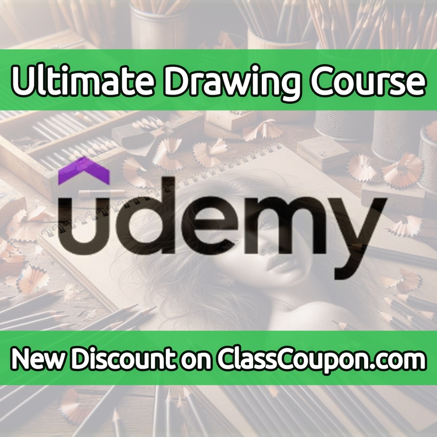 Ultimate Drawing Course: Beginner to Advanced — Udemy Coupon (2026)