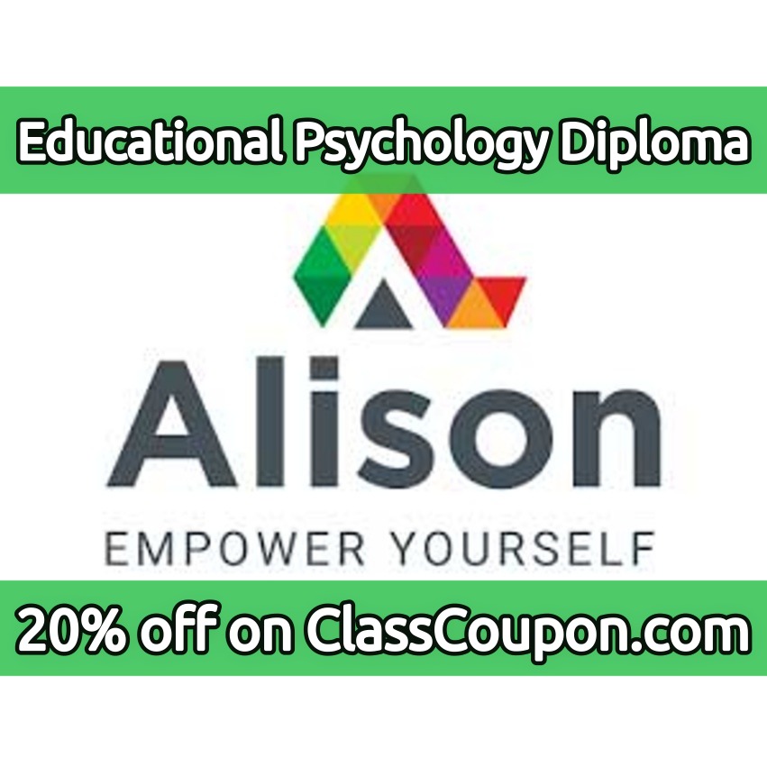Diploma in Educational Psychology from Alison 20% off at Class Coupon